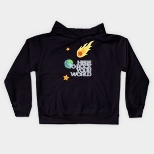 Here to rock your world. Kids Hoodie